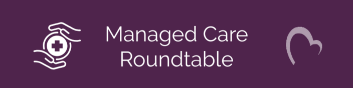 Managed Care Roundtable Banner